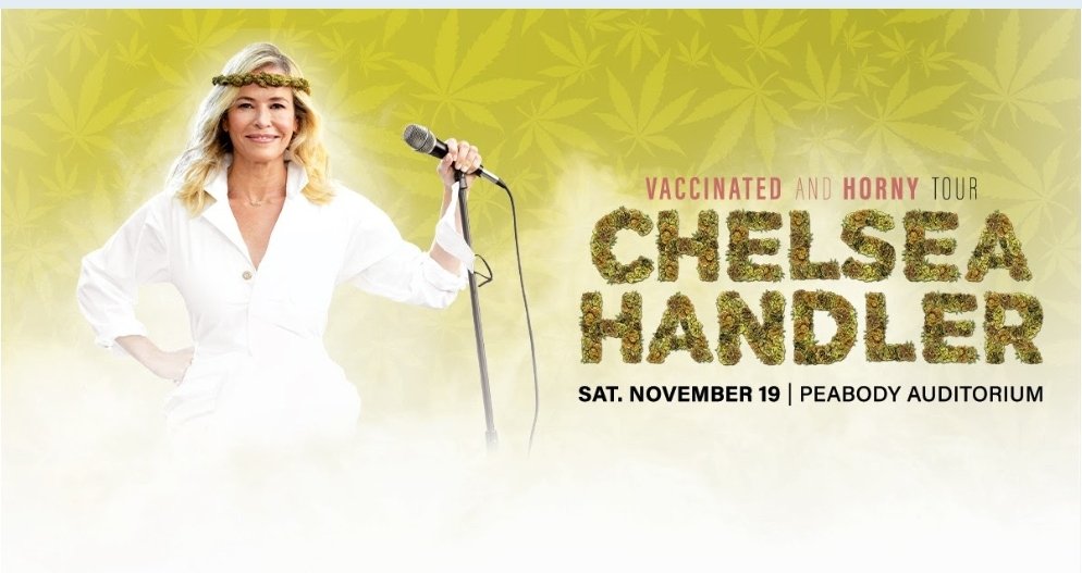 CHELSEA HANDLER Vaccinated and Horny at the Peabody Auditorium